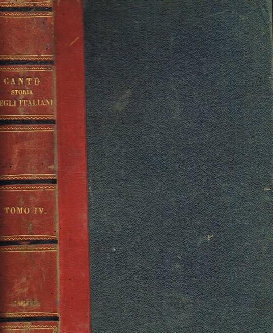 Storia degli italiani tomo IV - Cesare Cantù - copertina