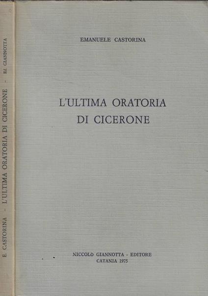 L' ultima oratoria di Cicerone (Autografo) - Emanuele Castorina - copertina