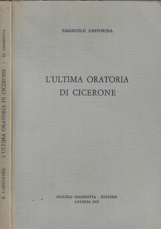 L' ultima oratoria di Cicerone (Autografo) - Emanuele Castorina - copertina