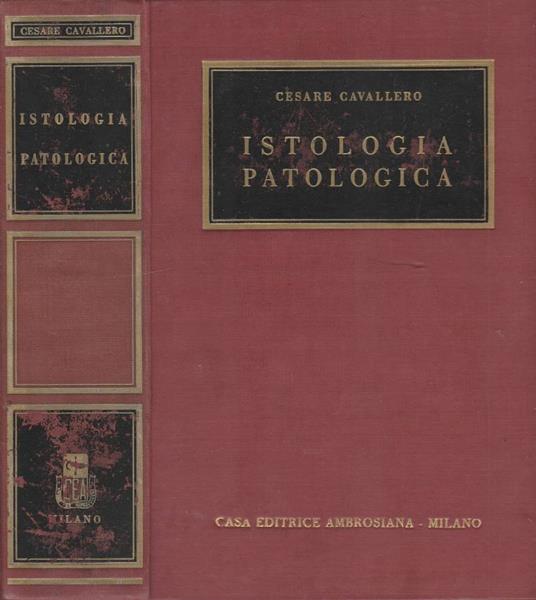 Istologia patologica - Cesare Cavallero - copertina