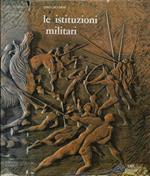 Le istituzioni militari