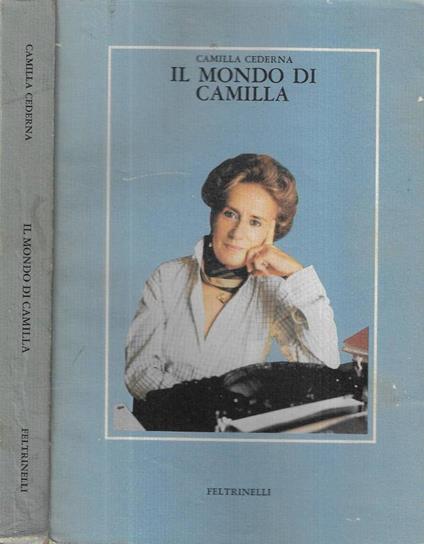 Il mondo di Camilla - Camilla Cederna - copertina