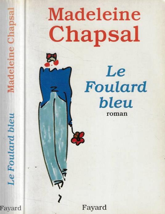 Le foulard bleu - Madeleine Chapsal - copertina