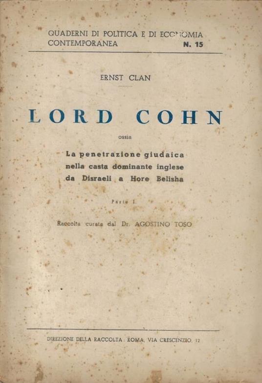Lord Cohn ossia la penetrazione giudaica nella casta dominate inglese da Disraeli a Hore Belisha Parte I - Ernst Clan - copertina