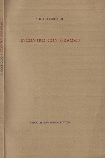 Incontro con Gramsci - Alberto Consiglio - copertina