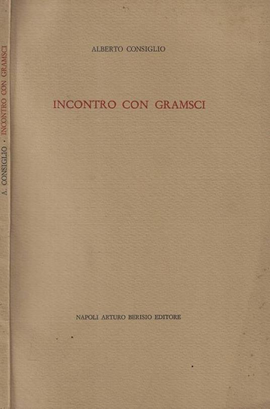 Incontro con Gramsci - Alberto Consiglio - copertina