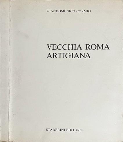 Vecchia Roma artigiana - Giandomenico Cormio - copertina