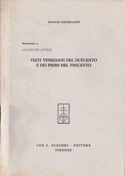 Recensione a: Alfredo Stussi, Testi veneziani del Duecento e dei primi del Trecento - Manlio Cortelazzo - copertina