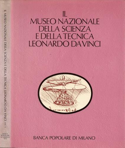 Il Museo Nazionale della Scienza e della Tecnica Leonardo da Vinci. Vol. II - Orazio Curti - copertina