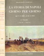 La storia di Napoli giorno per giorno dal 7-9-1860 al 24-5-1915, vol.II 1870-1879