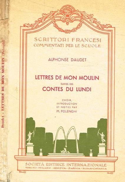 Lettres de mon moulin suivies des Contes du lundi - Alphonse Daudet - copertina