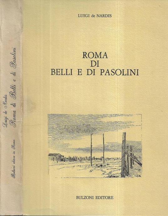Roma di Belli e di Pasolini - Luigi De Nardis - copertina