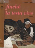 Finchè la testa vive