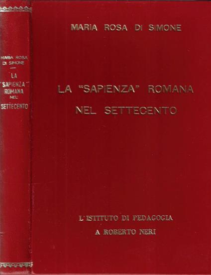 La Sapienza romana nel Settecento - Maria Rosa Di Simone - copertina