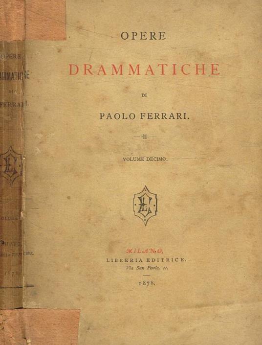 Opere drammatiche vol.X - Paolo Ferrari - copertina