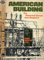 American Building. The historical forces that shaped it