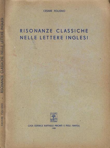 Risonanze classiche nelle lettere inglesi - Cesare Foligno - copertina