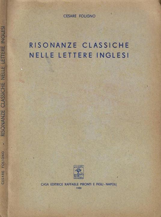 Risonanze classiche nelle lettere inglesi - Cesare Foligno - copertina