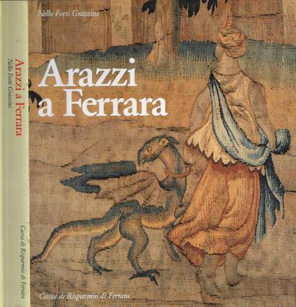 Arazzi a Ferrara - Nello Forti Grazzini - copertina