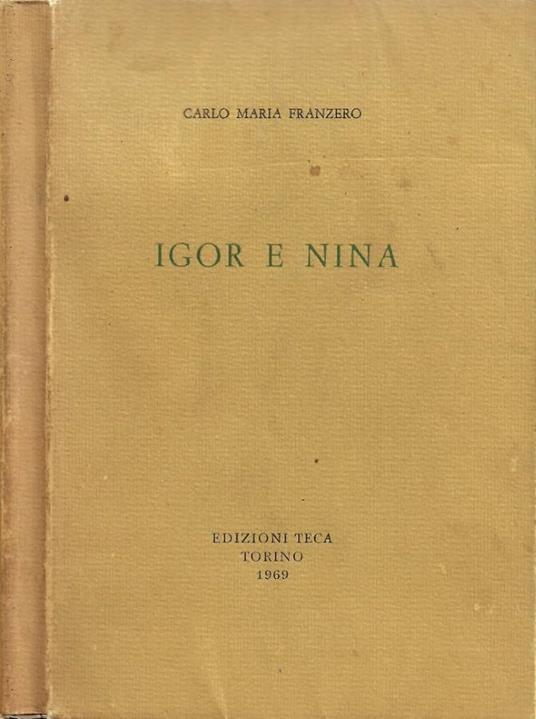 Igor e Nina (Autografo) - Carlo Maria Franzero - copertina