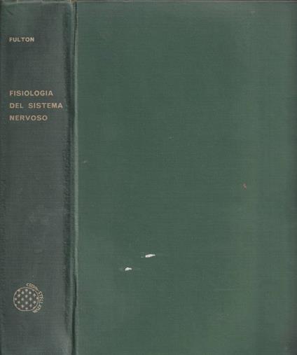 Fisiologia del sistema nervoso - John Farquhar Fulton - copertina