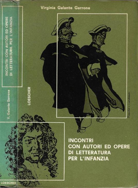 Incontri con autori ed opere di letteratura per l'infanzia (ad uso degli istituti e dei concorsi magistrali) - Virginia Galante Garrone - copertina