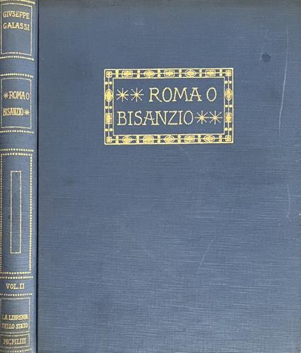 Roma o Bisanzio, vol. II - Giuseppe Galassi - copertina