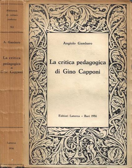 La critica pedagogica di Gino Capponi (con l'edizione di tutti i suoi scritti sull'educazione) - Angiolo Gambaro - copertina