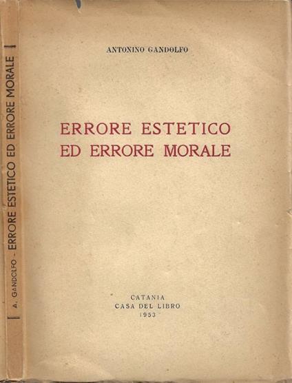 Errore estetico ed errore morale - Antonino Gandolfo - copertina