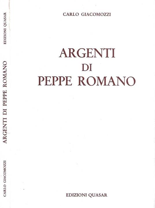 Argenti di Peppe Romano (Autografo dell'Artista) - Carlo Giacomozzi - copertina