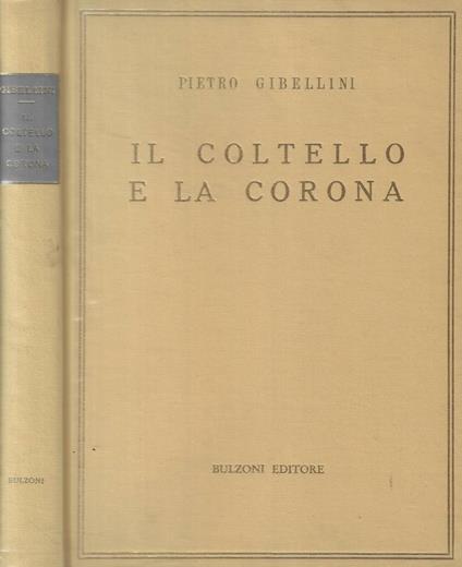 Il coltello e la corona - Pietro Gibellini - copertina