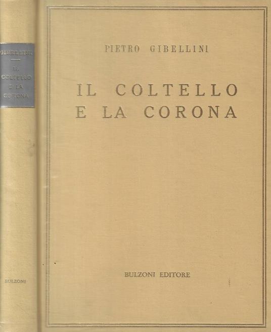 Il coltello e la corona - Pietro Gibellini - copertina