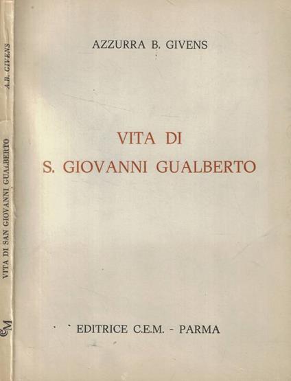 Vita di S. Giovanni Gualberto - Azzurra B. Givens - copertina