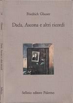 Dada, Ascona e altri ricordi