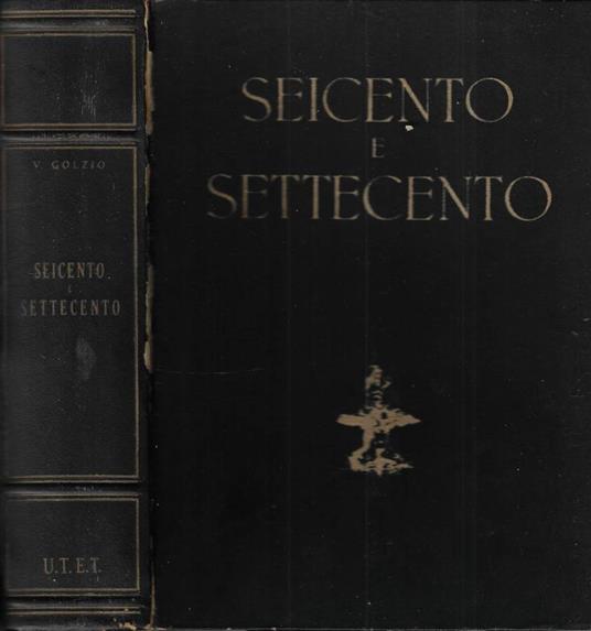 Il Seicento e il Settecento - Vincenzo Golzio - copertina