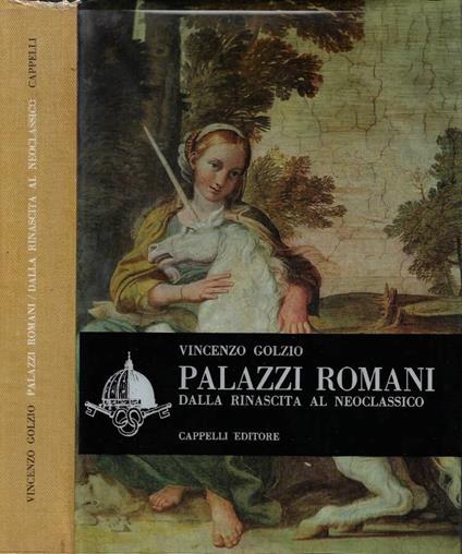 Palazzi Romani: dalla Rinascita al Neoclassico (Autografo) - Vincenzo Golzio - copertina