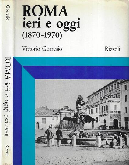 Roma ieri e oggi - Vittorio Gorresio - copertina