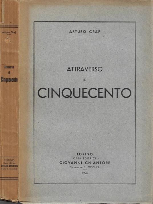Attraverso il Cinquecento - Arturo Graf - copertina