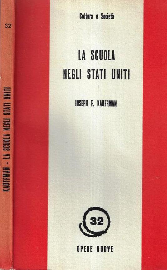 La scuola negli Stati Uniti - Joseph F. Kauffman - copertina