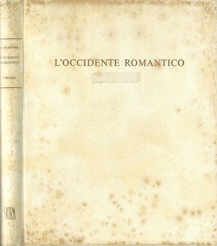 L' occidente romantico, 1789 - 1850 - Eugénie de Keyser - copertina