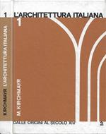L' Architettura Italiana dalle origini ai giorni nostri. Vol. I: Dalle origini al secolo XIV