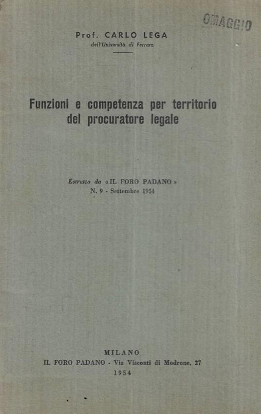 Funzioni e competenza per territorio del procuratore legale - Carlo Lega - copertina
