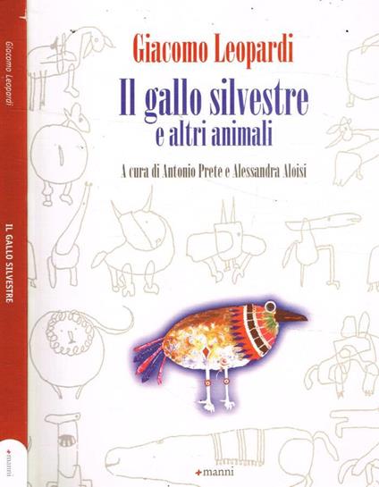 Il Gallo Silvestre e altri animali - Giacomo Leopardi - copertina