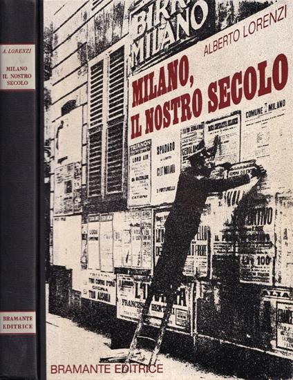 Milano il nostro secolo - Alberto Lorenzi - copertina
