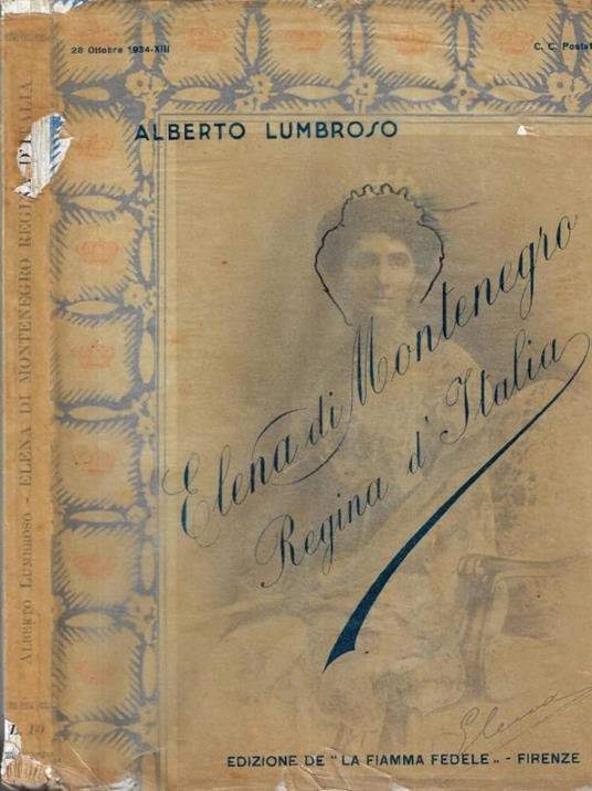 Elena di Montenegro Regina d' Italia - Alberto Lumbroso - copertina
