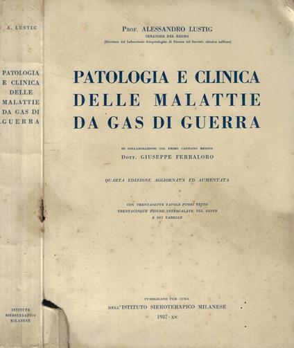 Patologia e clinica delle malattie da gas di guerra - Alessandro Lustig - copertina