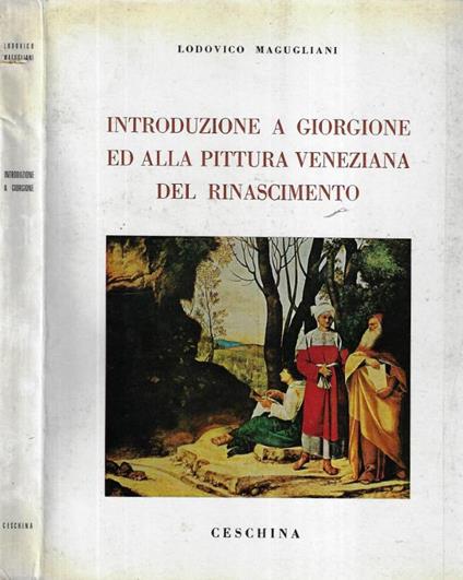 Introduzione a Giorgione ed alla pittura veneziana del Rinascimento - Lodovico Magugliani - copertina