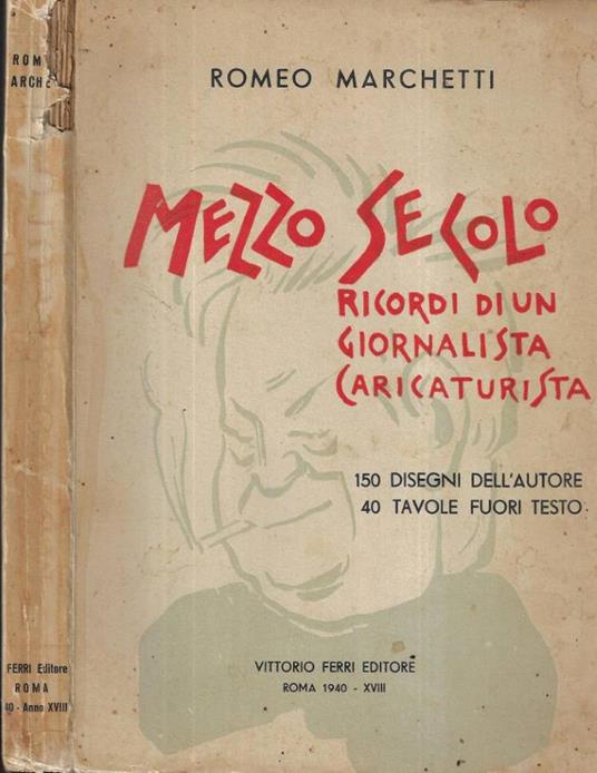 Mezzo secolo ( Autografo ) - Romeo Marchetti - copertina