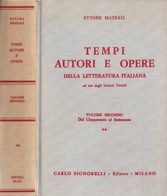 Tempi autori e opere della letteratura italiana, vol. II - Ettore Mazzali - copertina