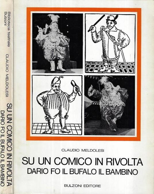 Su un comico in rivolta. Dario Fo il bufalo il bambino - Claudio Meldolesi - copertina